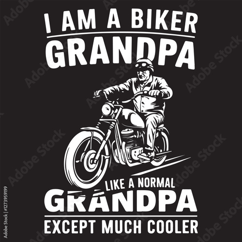 I AM A BIKER GRANDPA graphic design for Grandpa lovers
