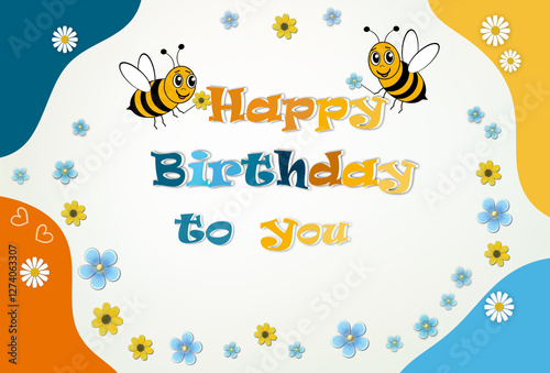Happy birthday to you blue -yellow framework floral greeting card with cute cartoon bees.Free copy space for short message.