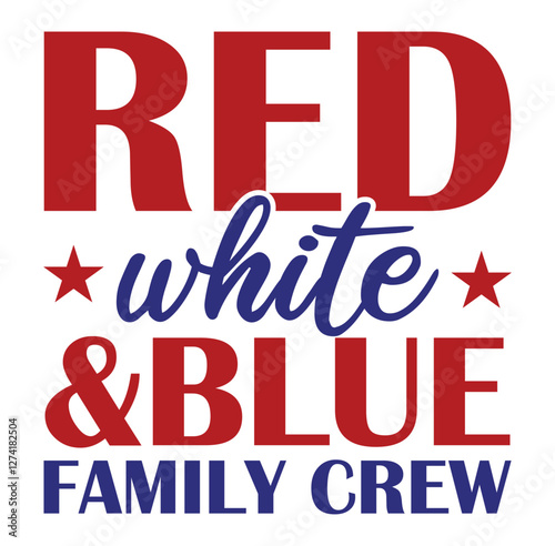Red, White And Blue. Family Pride Crew