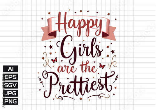 Happy giris are the prettiest vector stock, vector art, vector design