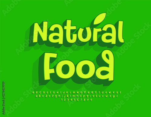 Vector Green label Natural Food with decorative Leaf. Handwritten 3D Font. Trendy Cool Alphabet Letters and Numbers set.
