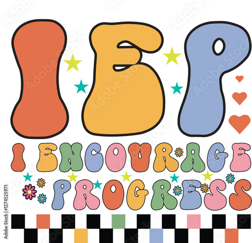 I encourage progress EPS Vector, retro vintage EPS Vector, race EPS Vector, dalmatian EPS Vector, iep teacher EPS Vector, teacher EPS Vector, I.E.P EPS Vector, back to school EPS Vector, appreciation 