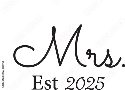 Mr and Mrs Est 2025 EPS Vector, mr EPS Vector, mrs EPS Vector, Wedding Bundle EPS Vector, Hubby Wifey EPS Vector, Marriage EPS Vector, Bride EPS Vector, wife EPS Vector, husband EPS Vector
