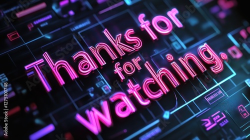Neon Thanks for Watching Message on Futuristic Circuit Board Background