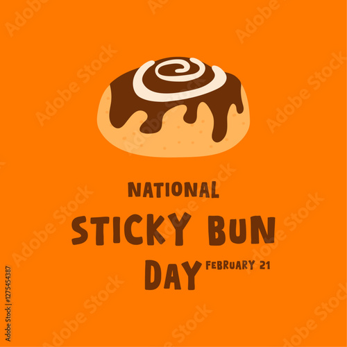 National Sticky Bun Day. February 21.