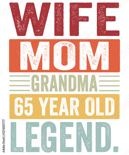 Wife Mom Grandma Legend