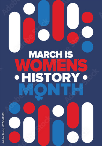 Women's History Month. Celebrated annual in March, to mark women’s contribution to history. Female symbol. Women's rights. Girl power in world. Poster, postcard, banner. Vector illustration