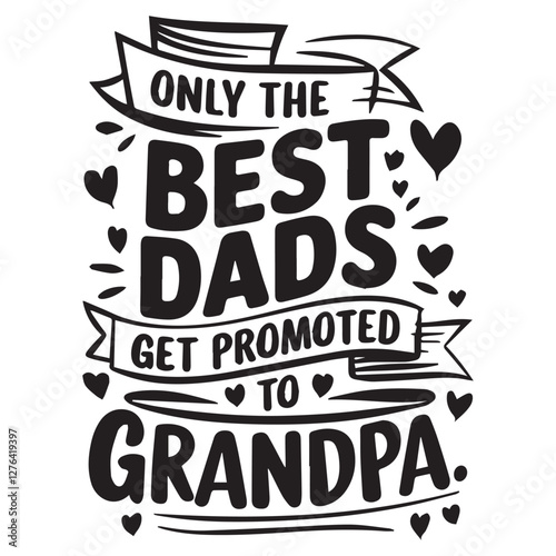 ONLY BEST DAD graphic design for Grandpa lovers