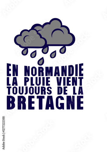 en Normandie pluie vient Bretagne nuage humour citation