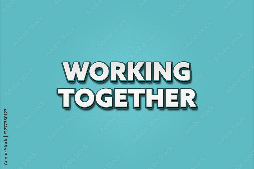 Working Together.. A Illustration with white text isolated on light green background. Working Together.. A Illustration with white text isolated on light green background.