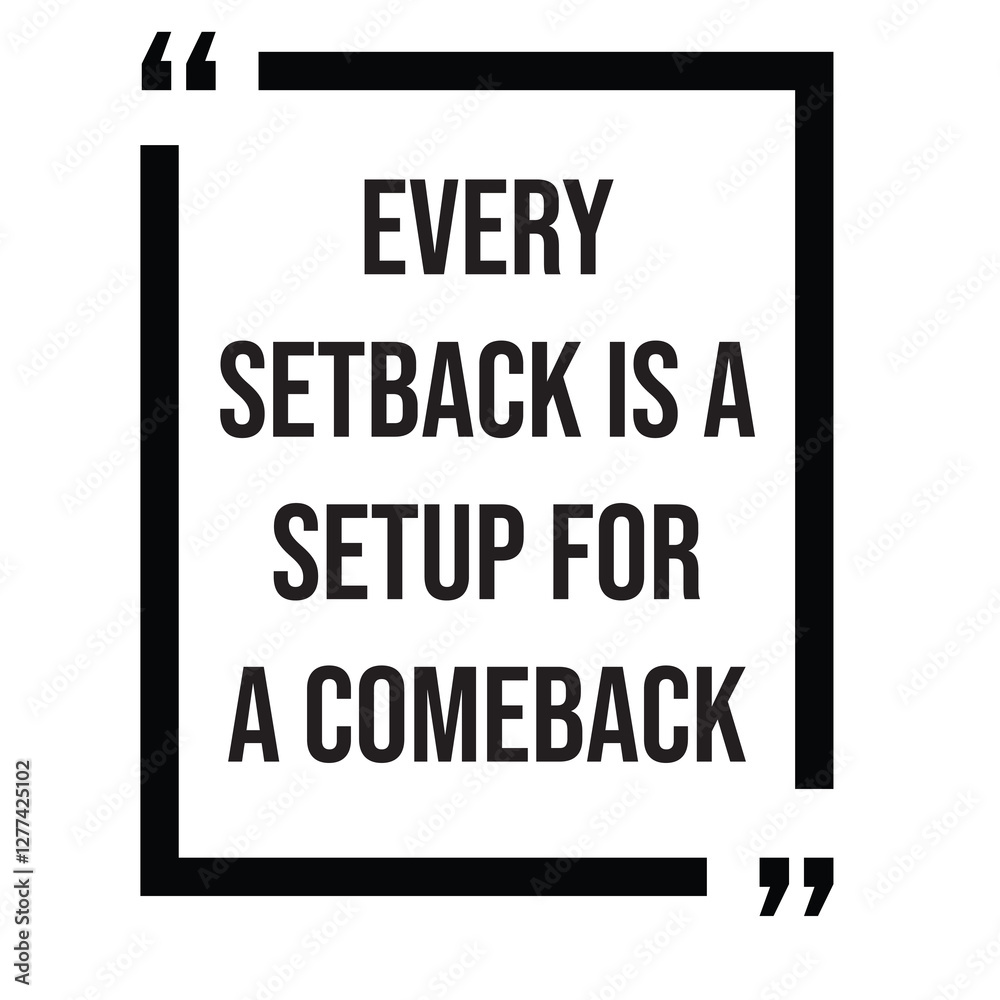 Every setback is a setup for a comeback, inspirational design quote, motivational quotes, typography illustration lettering quotes Every setback is a setup for a comeback, inspirational design quote, motivational quotes, typography illustration lettering quotes