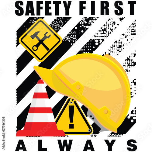 Safety First Always, poster and sign vector