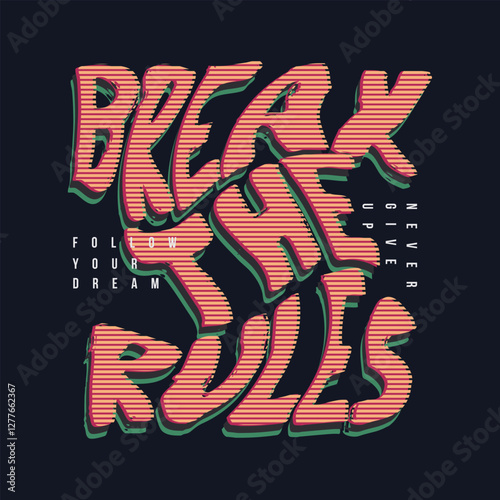 Break the rules typography slogan for print t shirt design