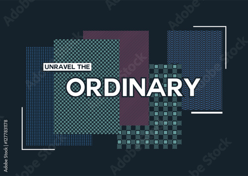 Unravel the ordinary typography illustration slogan for graphic print tees, t-shirts, posters, and stickers.