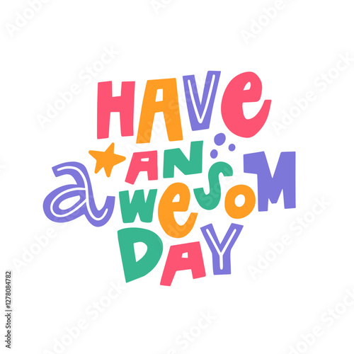 Wishing you a wonderfully Awesome Day filled with a vibrant and colorful Typography Design