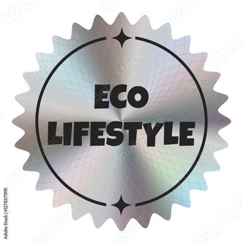 Silver holographic sticker with the inscription Eco lifestyle. Theme ecology. Vector. EPS10