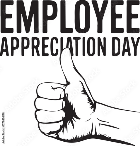 Employee appreciation day slogan, typography graphic design, vektor illustration, for t-shirt,