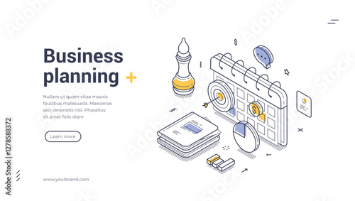 Business planning modern isometric line art web banner template. Business planning, featuring a calendar, documents, and a strategy chess piece, providing a clear visual guide for effective planning