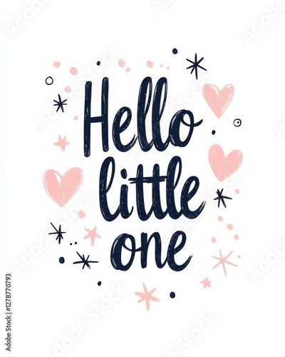 Hello little one - calligraphy lettering on white background with beautiful watercolor painted stars and hearts decoration. On white background