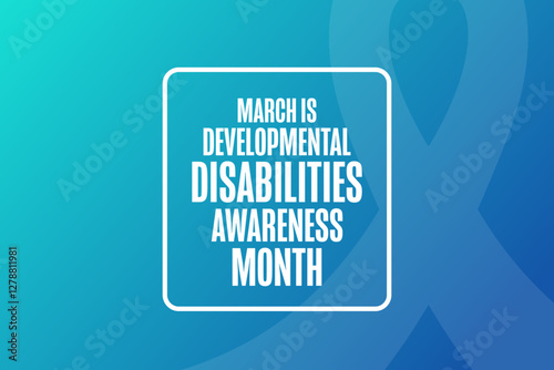 March is Developmental Disabilities Awareness Month. Template for background, banner, card, poster with text. Vector EPS10 illustration.