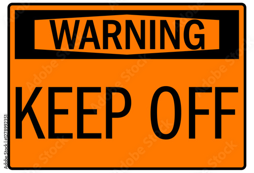 Keep off sign