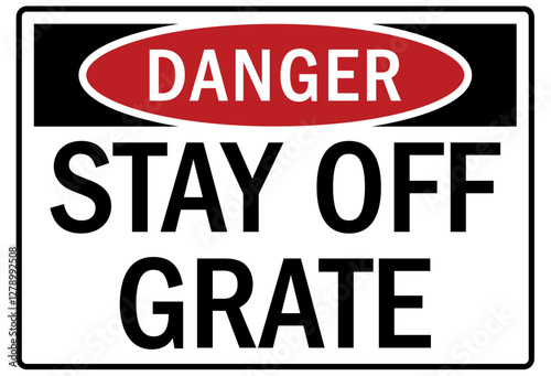 Keep off sign stay off grate