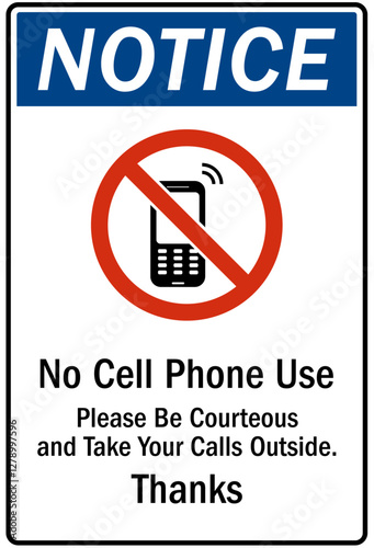 No celphone warning sign no cell phone use, Please be courteous and take your call outside