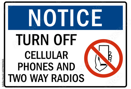 No celphone warning sign turn off cellular phone and two way radios