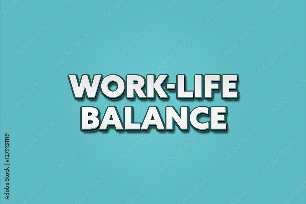 Fototapeta premium Work-Life Balance. A Illustration with white text isolated on light green background.