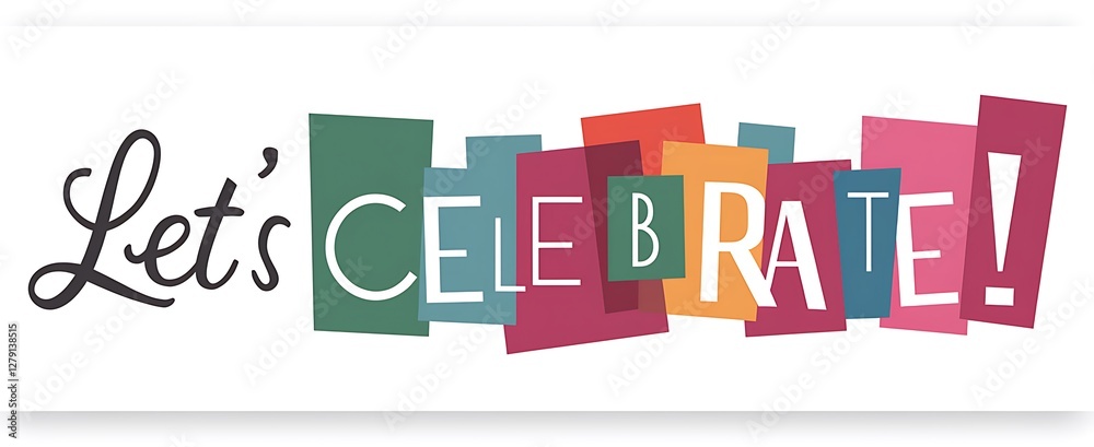 let's celebrate let's celebrate