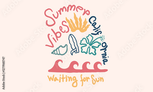 California Summer Vibes waiting for sun hand draw, summer slogan with beach illustration for apparel.