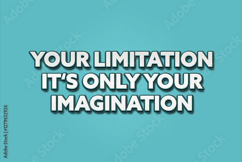 Slika na platnu Your limitation - it’s only your imagination