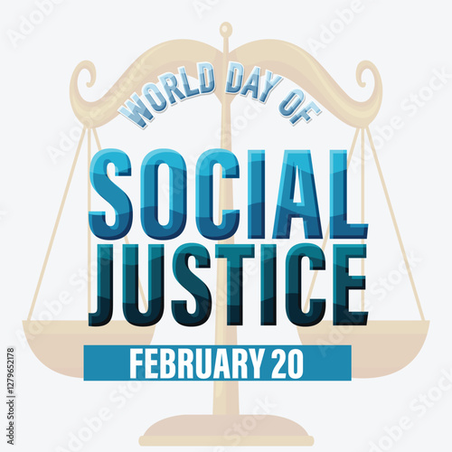 World Day of Social Justice 20th February 2024. World Social justice day celebration banner in light grey background with justice scales and earth globe. Asking, Justice for all awareness banner.