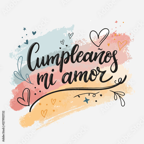 Feliz cumpleaños Mi Amor means Happy Birthday My Love in Spanish watercolor vector illustration for greetings card, t shirt, poster, and print