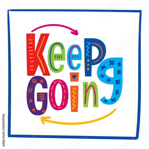 Keep going motivational quote. Vector illustration