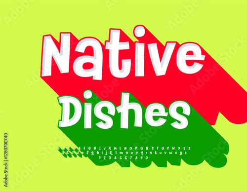 Vector Bright poster Native Dishes. Artistic Font with Big Green Shadow. Joyful 3D Alphabet Letters and Numbers set