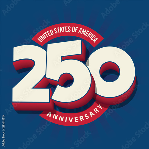 250 years Anniversary banner, poster, card. 4th July logo to celebrate Independence Day of America. Number 250 3D typography design with US flag on blue background.