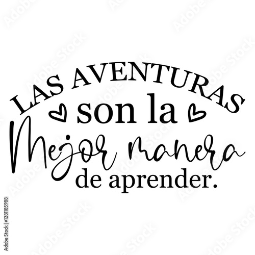 Las Aventuras Son La Mejor Manera De Aprender.