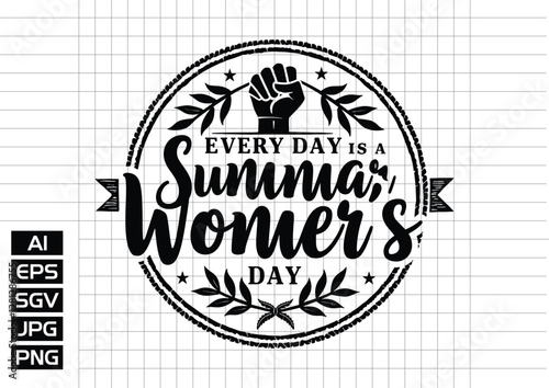 Every day is a summa womer's t shirt design