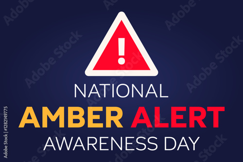 National amber alert awareness day. Vector illustration with text and sign with a big triangle with an exclamation mark inside.