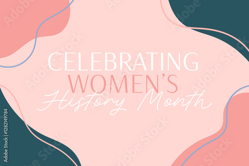 Celebrating women's history month. Vector banner with pink, white, blue-gray shapes and text. March.