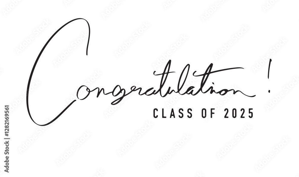 Congratulation Class Of 2025 year student university graduation education ceremony celebration diploma academic congratulation class of 2025 school university calligraphy certificate achievement award