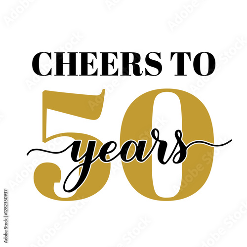 Obraz na płótnie Cheers to 50 years calligraphy hand lettering. 50th Birthday or Anniversary celebration poster. Vector template for greeting card, banner, invitation, poster, sticker, etc. w salonie