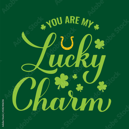 Obraz na płótnie You are my lucky charm calligraphy hand lettering. Funny St Patricks day quote typography poster. Vector template for greeting card, banner, flyer, etc. w salonie