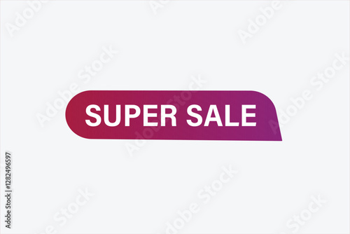 super sale, buttons for websites, application Design, Element, learn, stay, template, top scorer, design, level, sign, speech, bubble  banner, modern, symbol, click. 
