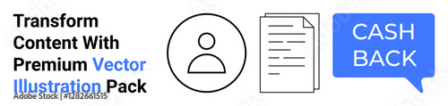 User icon, document, cash back speech bubble promoting premium vector content and incentives. Ideal for digital marketing, promotions, creative assets, financial deals, user outreach, incentives