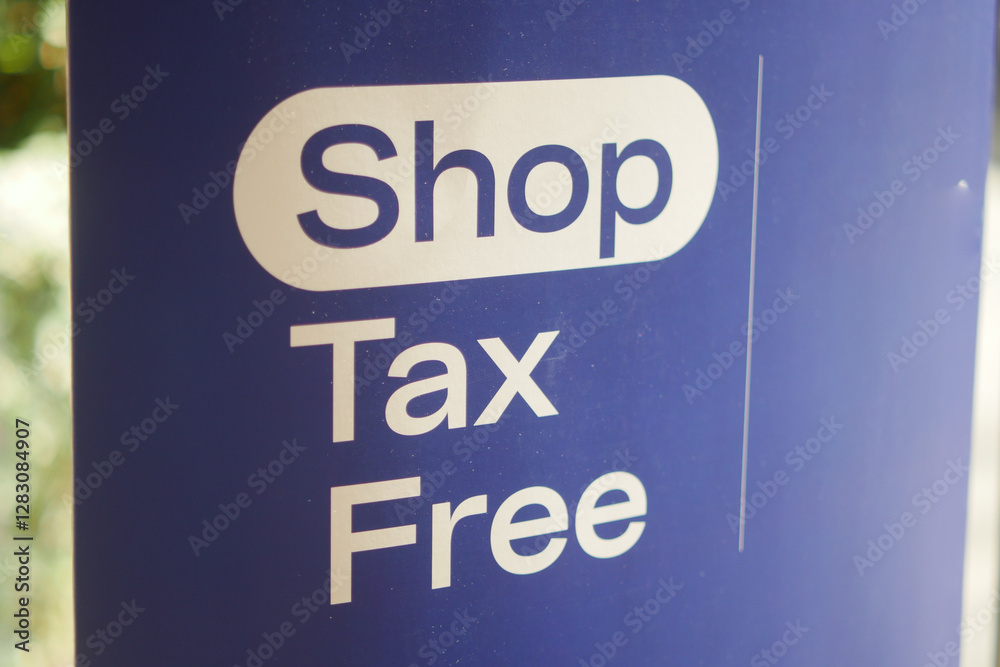 Shop sign indicating tax-free shopping opportunity in retail area Shop sign indicating tax-free shopping opportunity in retail area