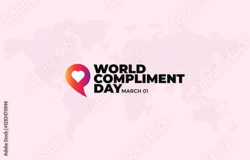 World Compliment Day. March 01.  Dotted World Map In Background. Template for banner, background, card, web and Print poster. Holiday concept.