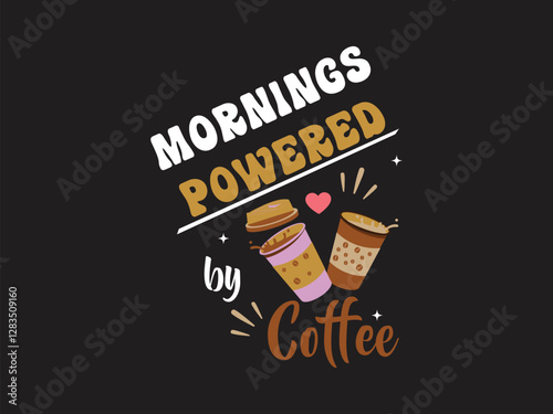 Mornings powered by coffee retro colourful t shirt design
