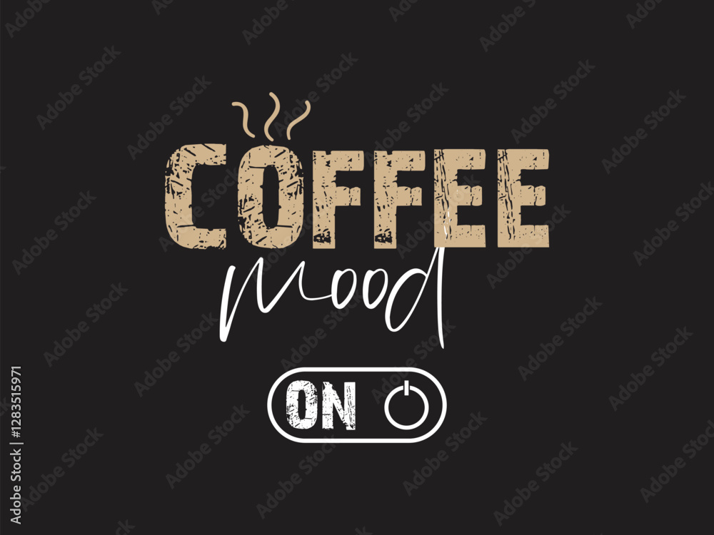 Obraz premium Coffee mood on power up your day with every sip